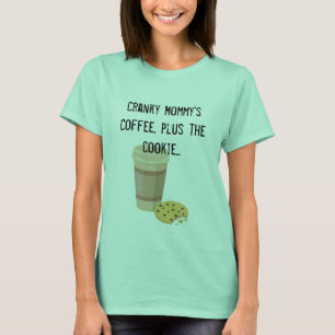 Camiseta O café irritadiço da mamã com t-shirt do biscoi