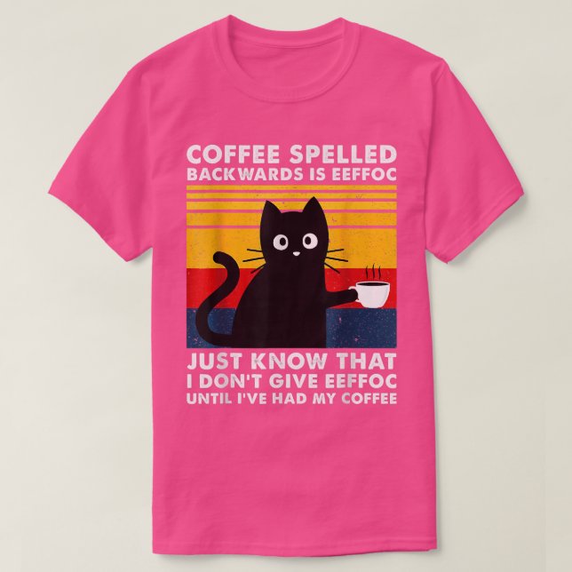 Camiseta O Café Ortografado Para Trás É Eef Mug, Gato Negra (Frente do Design)