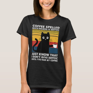 Camiseta O Café Ortografado Para Trás É Eefa Cats Beber