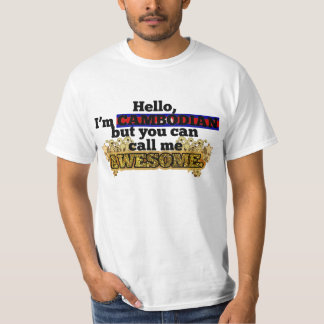Camiseta O Cambodian, mas chama-me impressionante