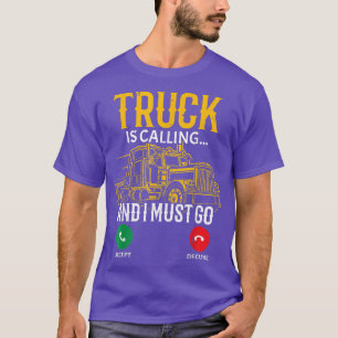 Camiseta O Caminhão Está Ligando E Eu Tenho Que Ir Para O V
