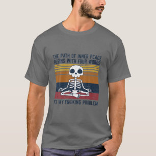 Camiseta O Caminho Para A Paz Interna Começa Com Quatro Pal