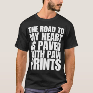 Camiseta O caminho para o meu coração é pavimentado com pat