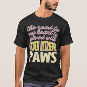 Camiseta O Caminho Para o Meu Coração É Pavimentado Com Pat