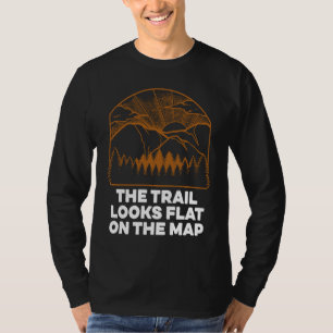 Camiseta O Caminho Parece Plano no Mapa Trilha Trilhante H