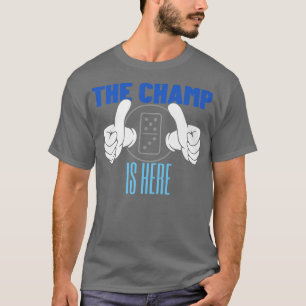 Camiseta O campeão aqui domina o campeonato 315954