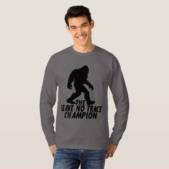 Camiseta O Campeão do Leave No Trace Bigfoot Engraçado (Frente Completa)
