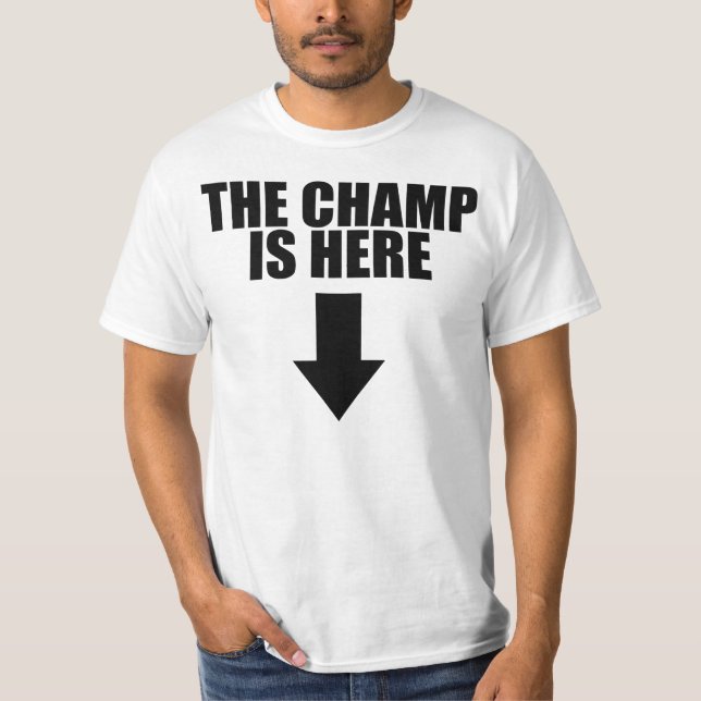 Camiseta O campeão está aqui t-shirt (Frente)