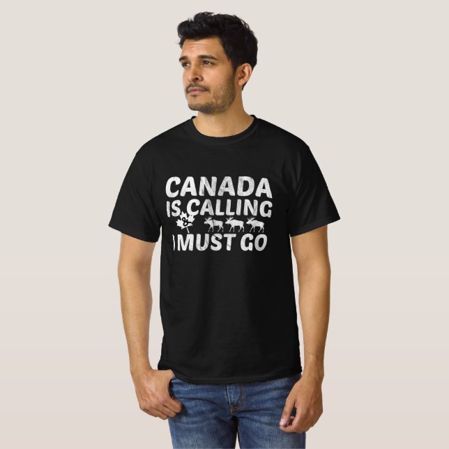 Camiseta O Canadá está ligando e eu devo ir ao Canadá dia v (Frente Completa)