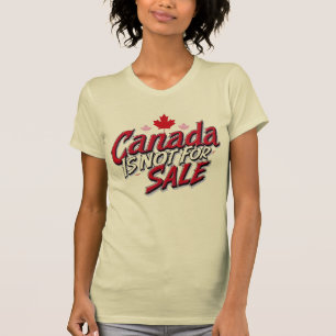 Camiseta O Canadá Não Está À Venda - Defenda a Soberania