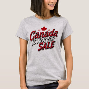 Camiseta O Canadá Não Está À Venda - Defenda a Soberania