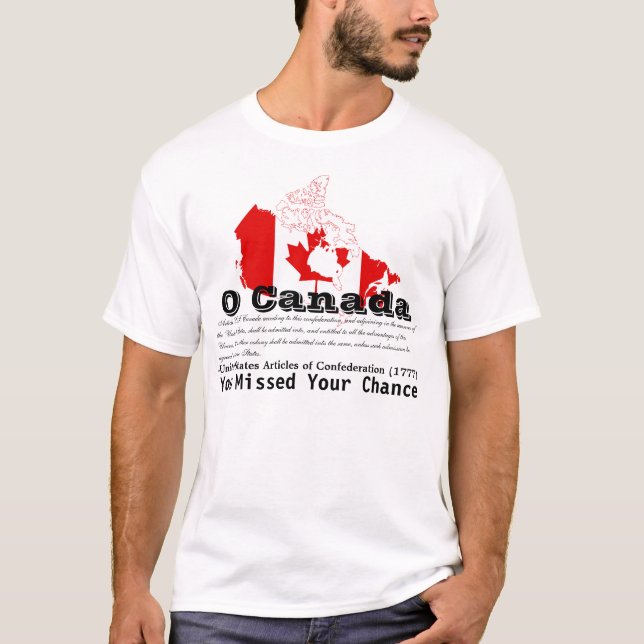 Camiseta O Canadá, você faltou sua possibilidade (Frente)