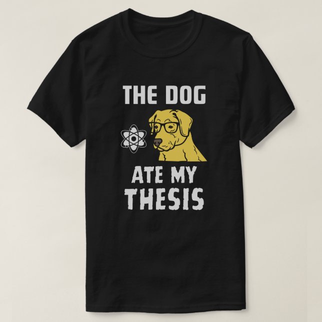 Camiseta O cão comeu minha tese (Frente do Design)