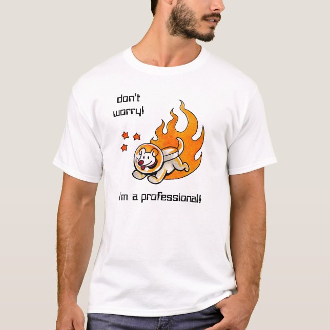 Camiseta O cão do espaço "não se preocupa!" T-shirt (Frente)