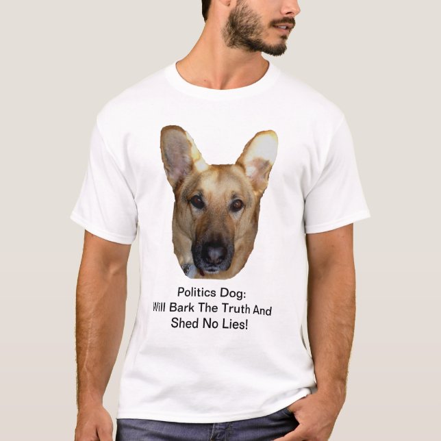 Camiseta O Cão German shepherd Da Política Irá Latido A Ver (Frente)