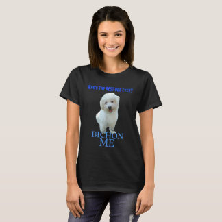 Camiseta O cão o mais doce nunca. Bichon Frise!