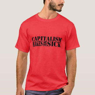 Camiseta O capitalismo faz-me doente