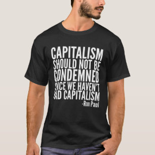 Camiseta O Capitalismo Não Deve Ser Condenado Ron Paul Libe