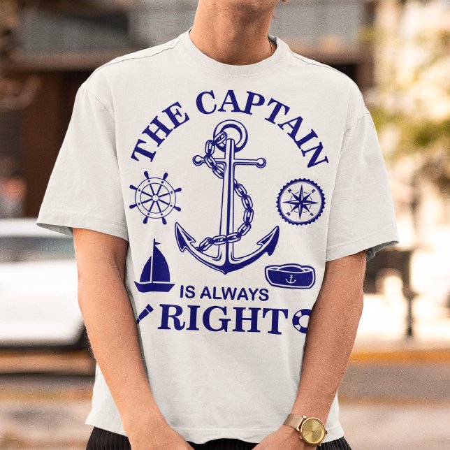 Camiseta O Capitão está sempre certo - Capitão Engraçado -  (Criador carregado)