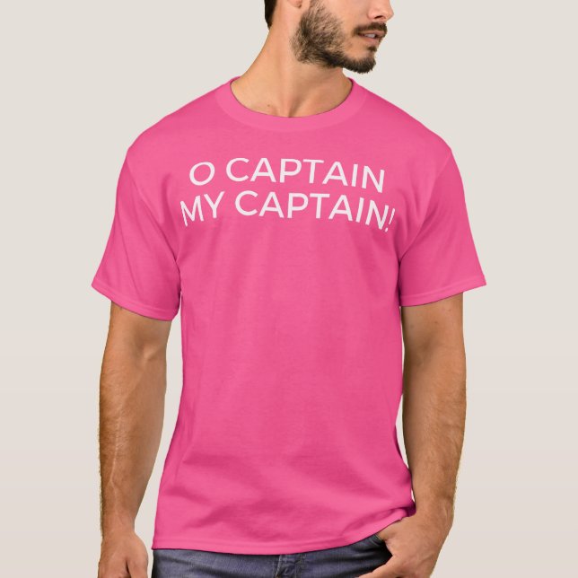 Camiseta O Captain My Captain Pop Culture (Frente)