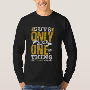 Camiseta O Cara Só Quer Uma Coisa De Wifi Que Não Abranja H
