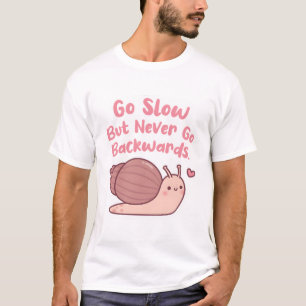 Camiseta O Caracol Cortado Vai Devagar Mas Nunca Volta Para