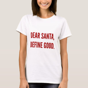Camiseta O caro papai noel do Natal engraçado define bom