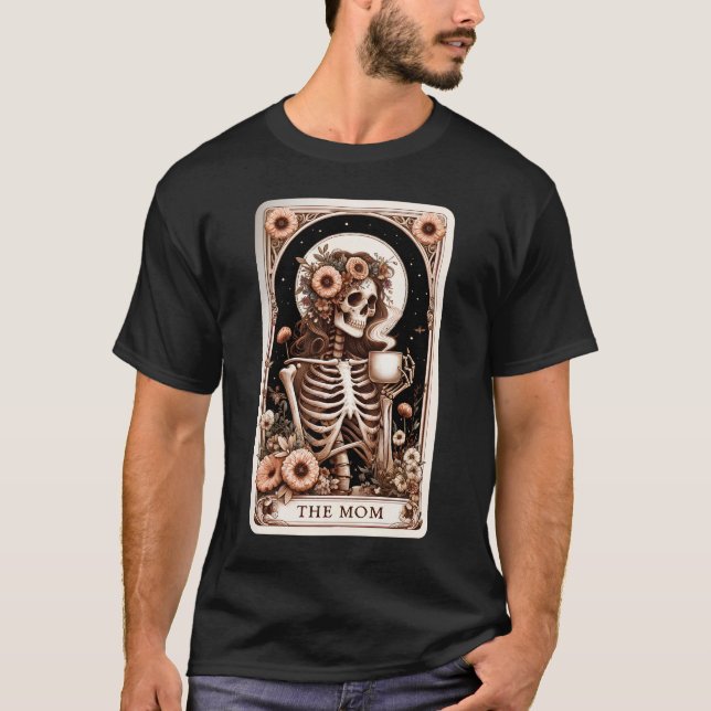 Camiseta O Cartão de Tarô de Café da Mãe Skeleton (Frente)