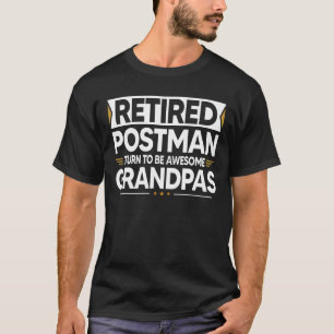 Camiseta O Carteiro Aposentado Se Torna Um Vovô Incrível.