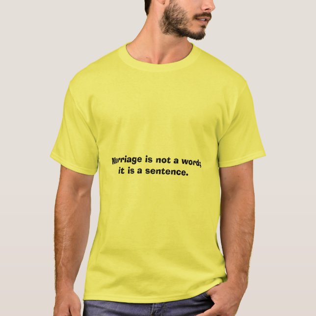 Camiseta O casamento não é uma palavra; "Camiseta engraçada (Frente)