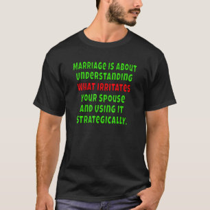 Camiseta O Casamento Sarcástico de Humor É Sobre Compreende