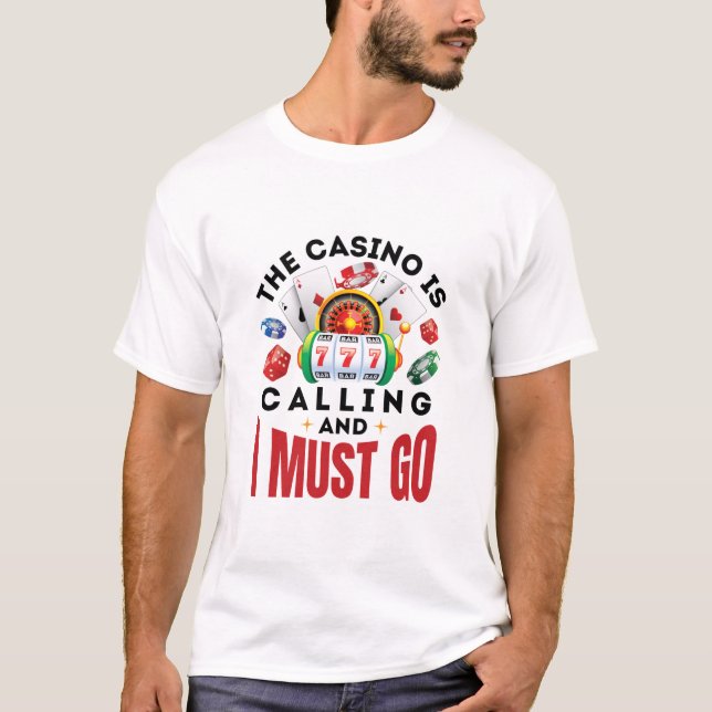 Camiseta O cassino está chamando e eu tenho que ir Engraçad (Frente)