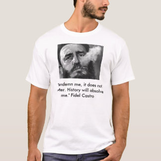Camiseta o castro, "condena-me, ele não importa. Histor…