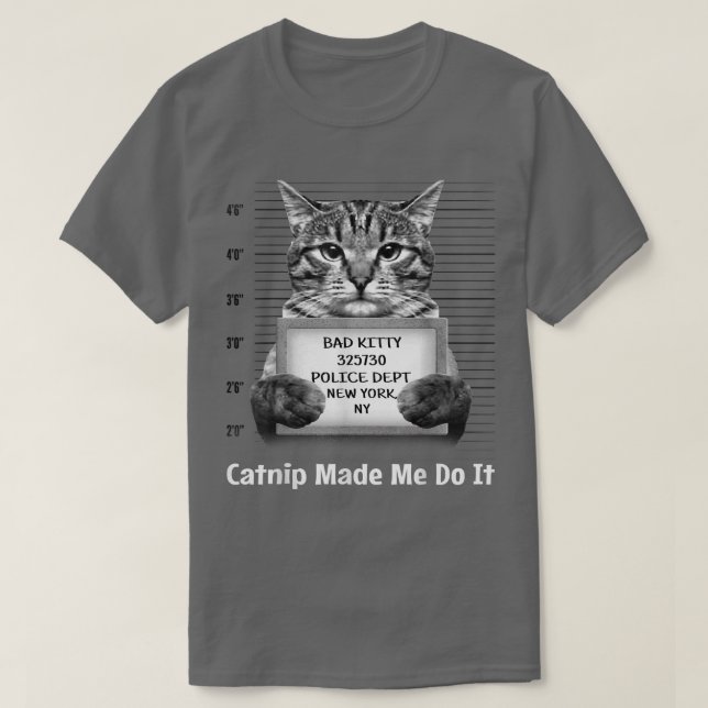 Camiseta O Catnip Fez-Me Fazê-Lo Sr. Furrycalças Kitty Cat  (Frente do Design)