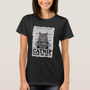 Camiseta O Catnip Fez-Me Fazer Isso Engraçada Memória De Ga