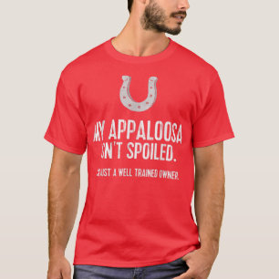 Camiseta O Cavalo Appaloosa Engraçado, Minha Appaloosa não 