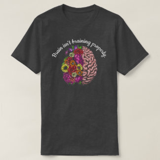 Camiseta O cérebro não está se entortando corretamente.