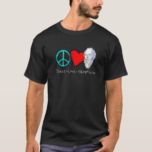 Camiseta O Ceticismo do Amor pela Paz diz por céticos e Phi