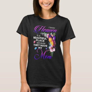 Camiseta O Céu da Borboleta é bonito. Eles têm a minha mãe 