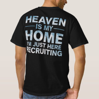 Camiseta O Céu é Minha Casa, Estou Aqui Apenas Recrutando