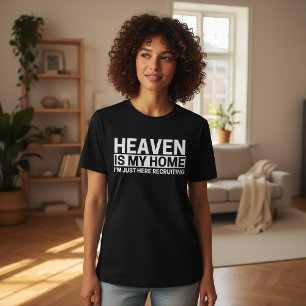 Camiseta O Céu é Minha Casa Estou Aqui Apenas Recrutando