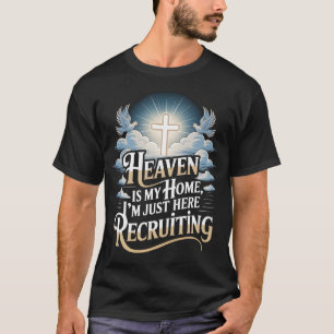 Camiseta O Céu é Minha Casa Estou Aqui Apenas Recrutando Ig