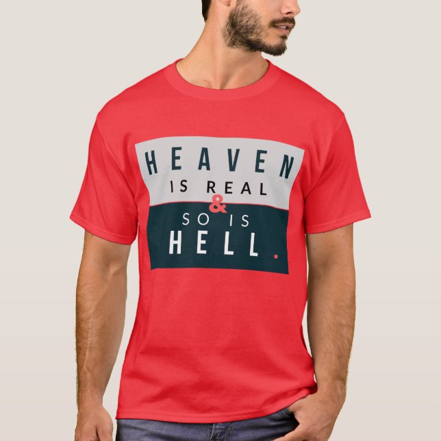 Camiseta O Céu e o Inferno são Reais (Frente)