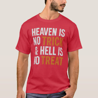 Camiseta O céu não é um truque e o inferno não é um brinde