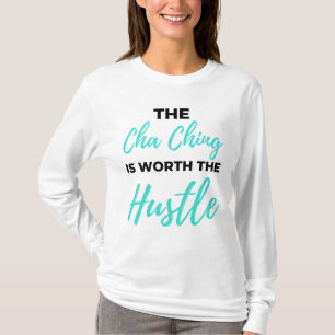 Camiseta O Cha Ching Vale O Hustle 2