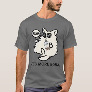 Camiseta O chefe do gato precisa de mais Boba