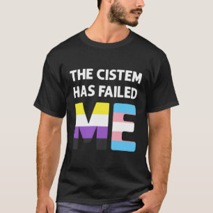 Camiseta O Cistem Falhou-Me Transgênero Não-Binário Pr