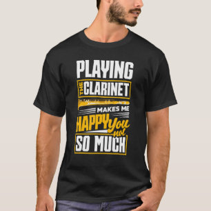 Camiseta O Clarinet Clarinetst Clarinet Me Faz
