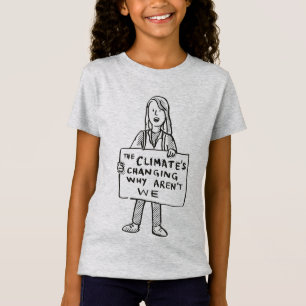 Camiseta O clima está mudando porque não estamos