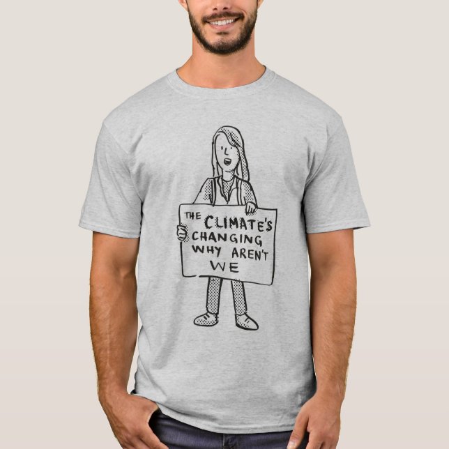 Camiseta O clima está mudando porque não estamos (Frente)
